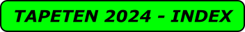 TAPETEN 2024 - INDEX